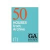 GA Houses 171: 50 Houses From Archive -Furniture & Decoration Shop 50houses
