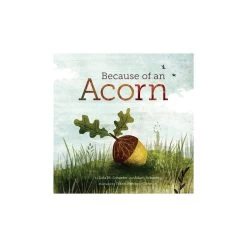 Chronicle Books Because Of An Acorn
