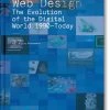 Web Design. The Evolution Of The Digital World 1990–Today