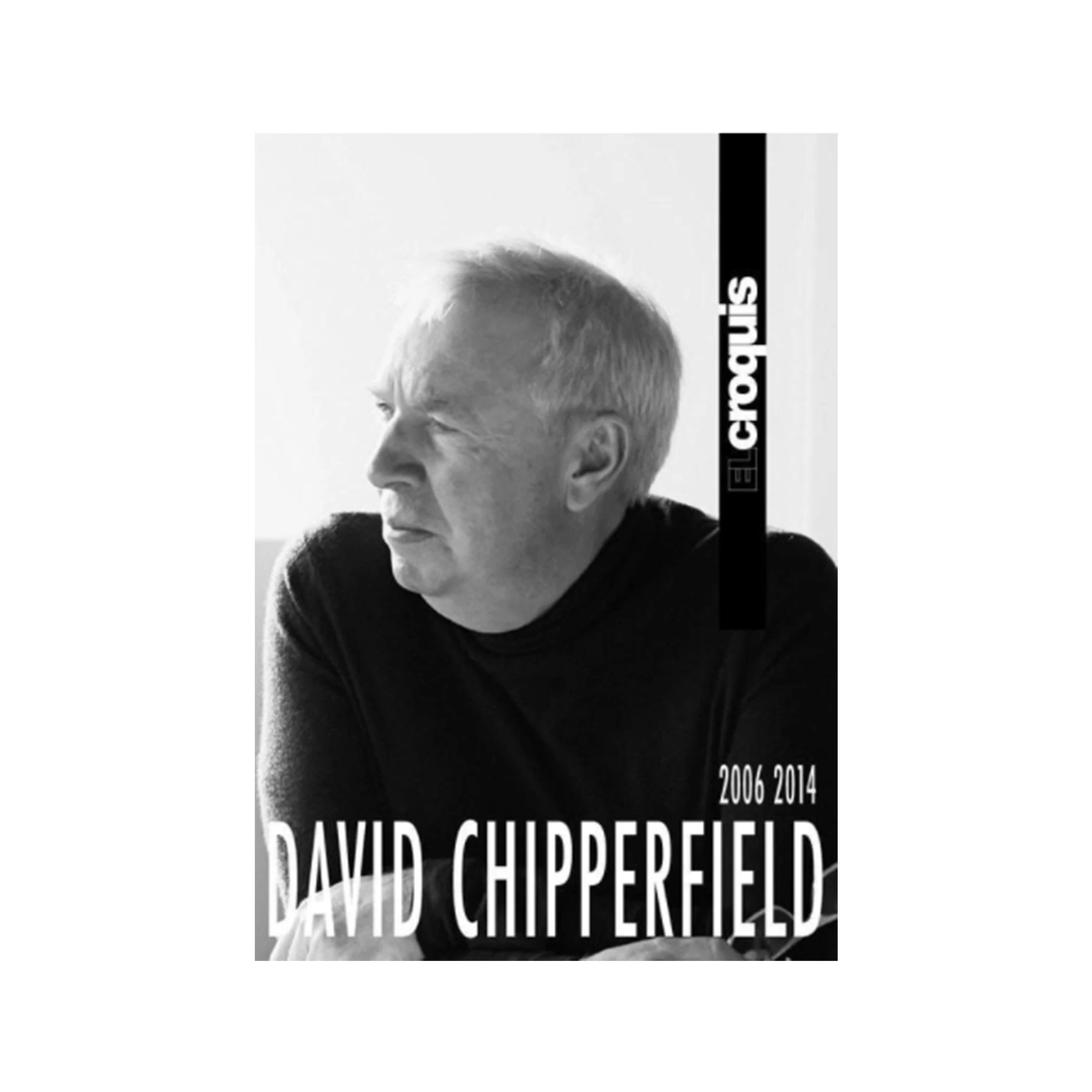 El Croquis: David Chipperfield (2006 - 2014) 3 El Croquis: David Chipperfield (2006 - 2014)
