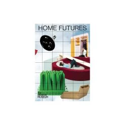 Home Futures: Living In Yesterday’s Tomorrow