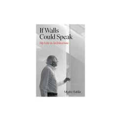 If Walls Could Speak: My Life In Architecture