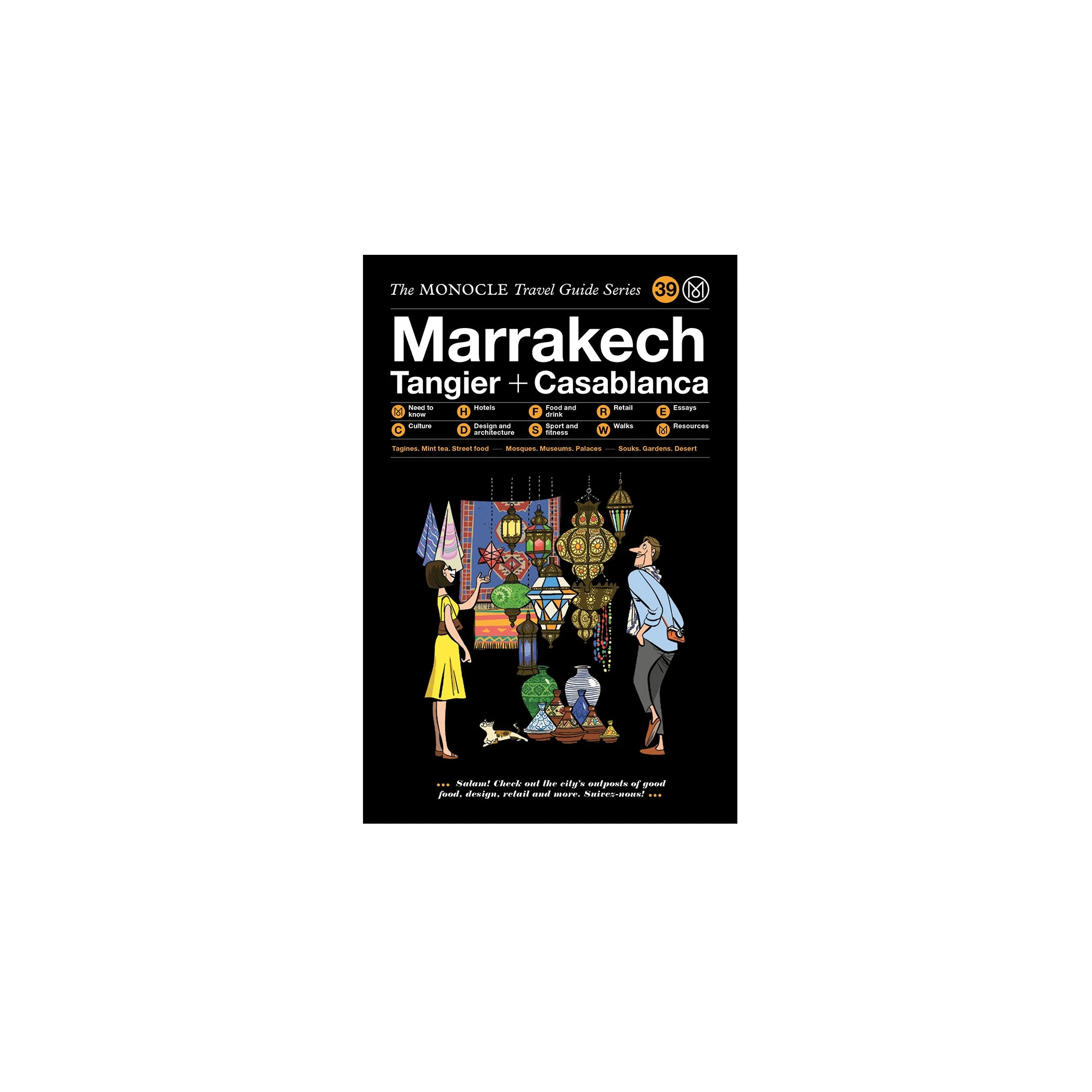 The Monocle Travel Guide To Marrakech, Tangier + Casablanca 3 The Monocle Travel Guide To Marrakech, Tangier + Casablanca