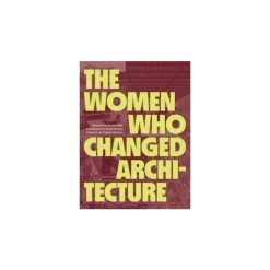 The Women Who Changed Architecture