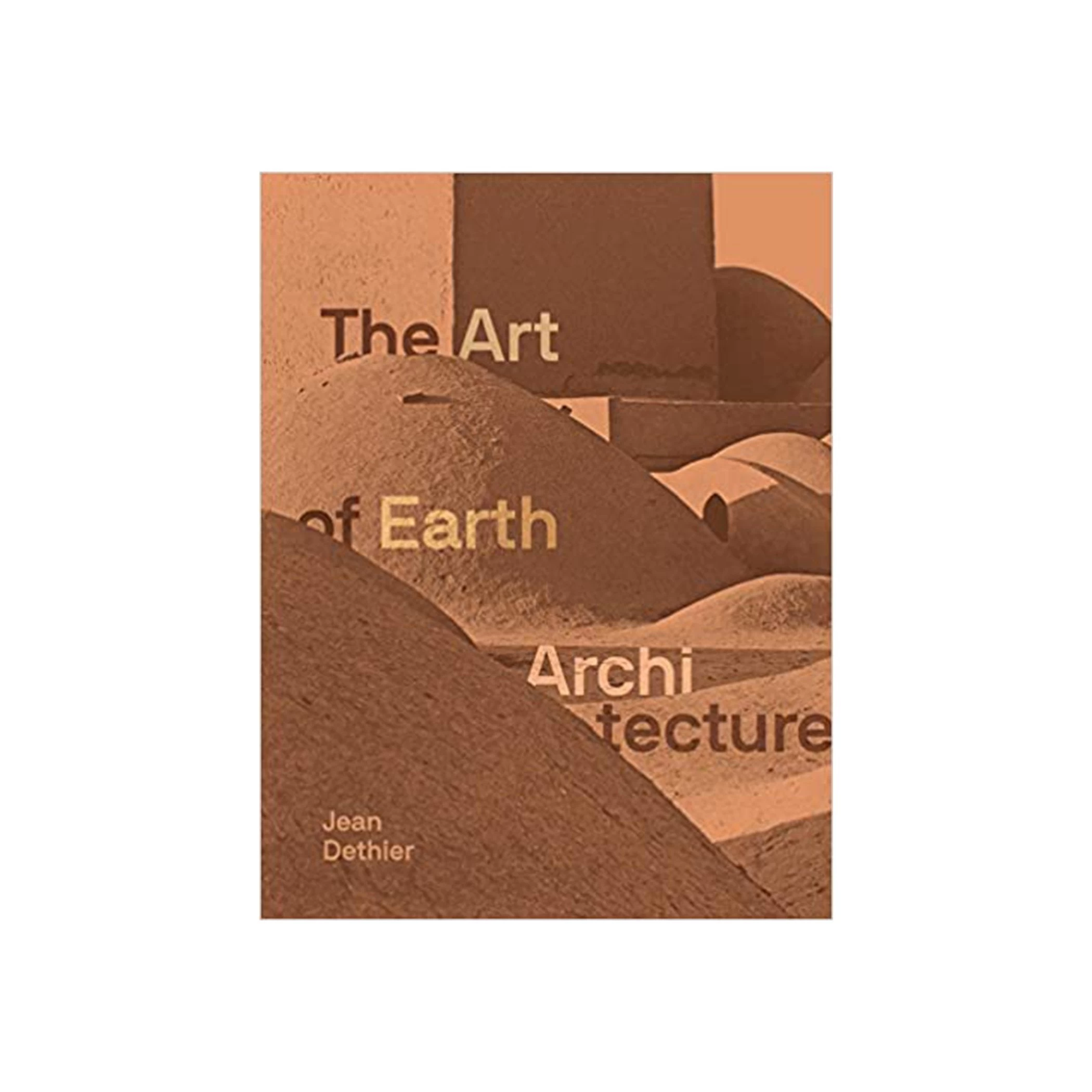 The Art Of Earth Architecture 3 The Art Of Earth Architecture