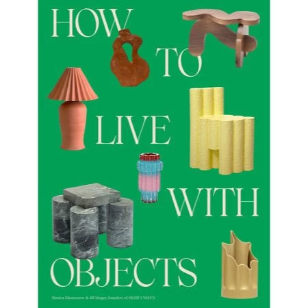 How To Live With Objects: A Guide To More Meaningful Interiors 3 How To Live With Objects: A Guide To More Meaningful Interiors